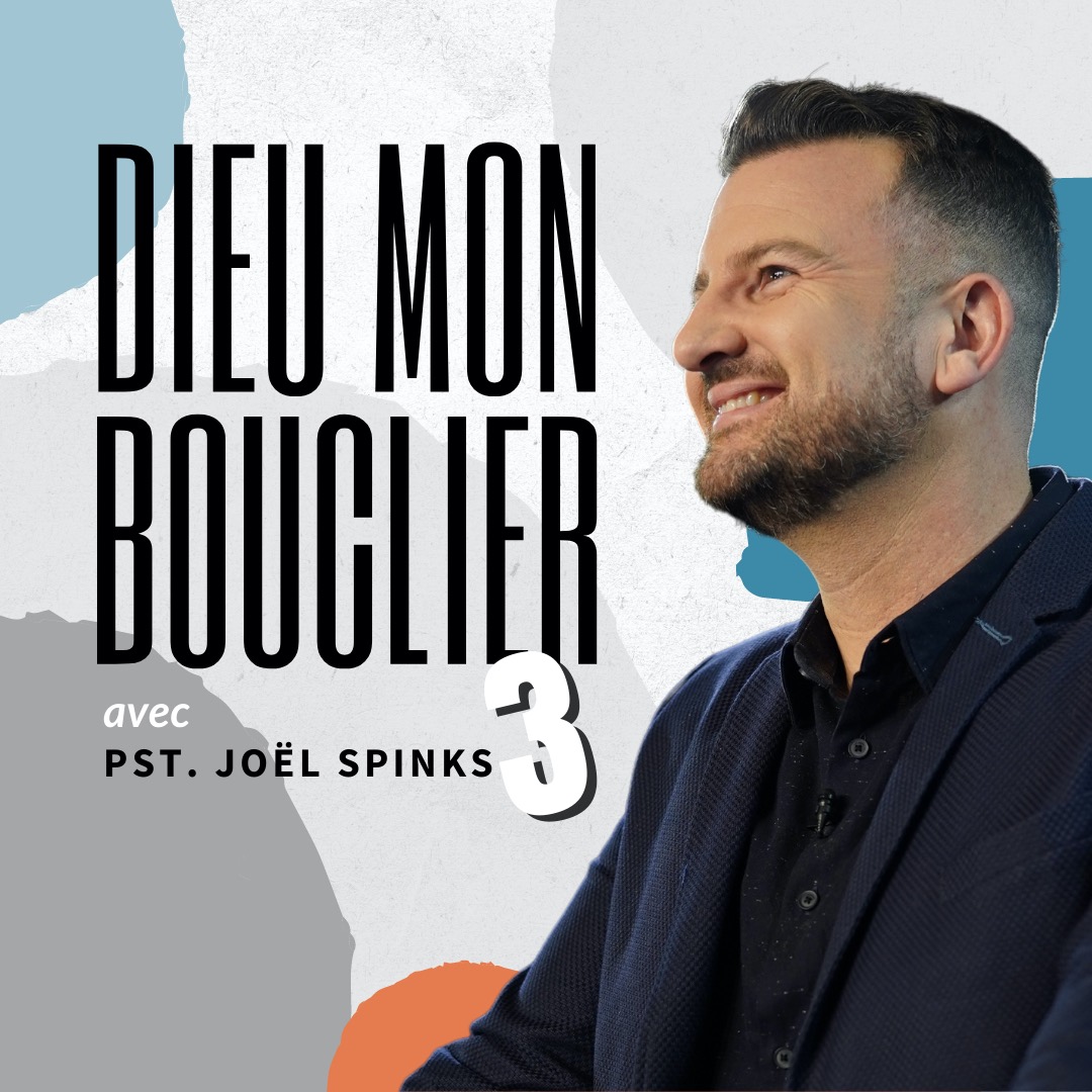 Dieu mon bouclier 3